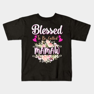 Blessed To Be Called Mamaw Floral Womens Mamaw Mothers Day Kids T-Shirt